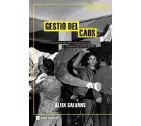 Gestió Del Caos: Escenes de la contracultura a Catalunya 1973-1992: 109 (El fil d'Ariadna)