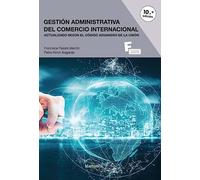 Gestión Administrativa del Comercio Internacional 10ª ed. (MARCOMBO FORMACIÓN)