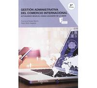 Gestión administrativa del comercio internacional 6ª Ed.: 1 (MARCOMBO FORMACIÓN)