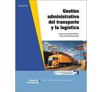 Gestion Administrativa Del Transporte Y La Logistica