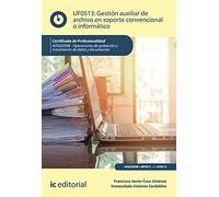 (i.b.d.) Adgg0508 Gestión Auxiliar De Archivo En Soporte O Conve Ncio
