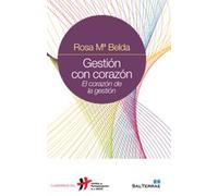 Gestion con Corazon. El Corazon De La Gestion: El corazón de la gestión: 21 (Cuadernos Humanización de la Salud)