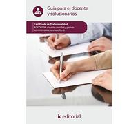 Gestión contable y gestión administrativa para auditorías. ADGD0108 - Guía para el docente y solucionarios