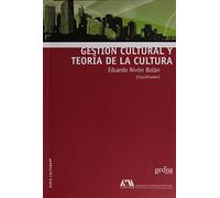 Gestión cultural y teoría de la cultura: 310021 (CULTURAS / Sociología de la cultura)