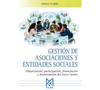 Gestión de asociaciones y entidades sociales. Organización, participación, financiación y dinamización del tercer sector
