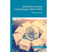 Gestión de compras informatizada. ADGD116PO (FORMACION)