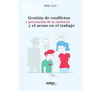 Gestión de conflictos y prevención de la violencia y el acoso en el trabajo