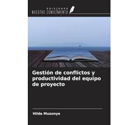 Gestión de conflictos y productividad del equipo de proyecto