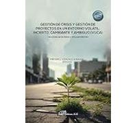 Gestión De Crisis Y Gestión De Proyectos En Un Entorno Volátil Inciert