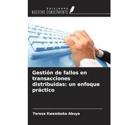 Gestión de fallos en transacciones distribuidas: un enfoque práctico
