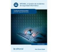 Gestión de incidentes de seguridad informática. IFCT0109 - Seguridad informática