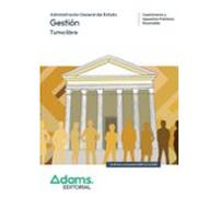 Cuestionarios y Supuestos Prácticos Gestión de la Administración del Estado. Turno Libre