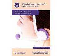 Gestión de la atención al cliente/consumidor. COMV0108 - Actividades de venta