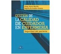 Gestión de la calidad de cuidados en enfermería: Seguridad del paciente (SIN COLECCION)