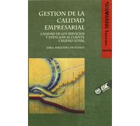 Gestión de la calidad empresarial: Calidad en los servicios y atención al cliente, calidad total (Libros profesionales)