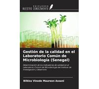 Gestión de la calidad en el Laboratorio Común de Microbiología (Senegal): Determinación de los indicadores de calidad en el Laboratorio Común de ... del Instituto de Investigación y Desarrollo