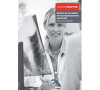 Gestión de la calidad en las organizaciones sanitarias (SIN COLECCION)