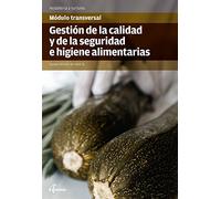 Gestión de la Calidad y la Seguridad e Higiene alimentarias (MODULOS TRANSVERSALES - COCINA)