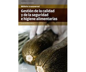Gestión de la Calidad y la Seguridad e Higiene alimentarias (MODULOS TRANSVERSALES - COCINA)