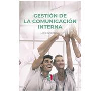 GESTION DE LA COMUNICACIÓN INTERNA (ADMINISTRACI?N, EMPRESA Y RECURSOS HUMAN)