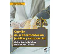 Gestión De la documentación Jurídica y empresarial: 30 (Administración y gestión)