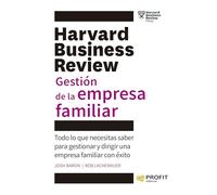 Gestion De La Empresa Familiar - Todo Lo Que Necesitas Saber Para Gestionar Y Dirigir Una Empresa Familiar Con Exito