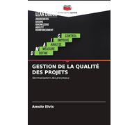GESTION DE LA QUALITÉ DES PROJETS: Normalisation des processus