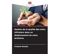 Gestion de la qualité des soins infirmiers dans un établissement de soins tertiaires