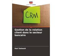 Gestion de la relation client dans le secteur bancaire