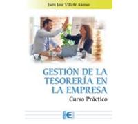 Gestión de la tesorería en la empresa. Curso práctico
