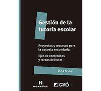 Gestión de la Tutoría Escolar: Proyectos y Recursos para La Educación Secundaria: 014 (Noveduc-Graó)