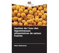 Gestion de l'eau des légumineuses alimentaires de saison fraîche