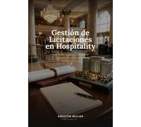 Gestión de Licitaciones en Hospitality: Seleccionar, negociar y adjudicar al contratista en proyectos hoteleros de lujo