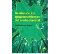 Gestión De Los Aprovechamientos Del Medio Forestal (grado Superio R En