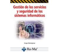 Gestión de los servicios y seguridad de los sistemas informáticos