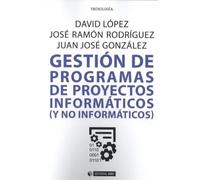 Gestión De Programas De Proyectos Informáticos (y No Informáticos )