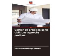 Gestion de projet en génie civil: Une approche pratique