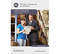 Gestión de proveedores. COML0210 - Gestión y control del aprovisionamiento (SIN COLECCION)