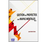 Gestión de proyectos con mapas mentales. Volumen I: 1 (NARRATIVA)