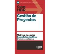 Guias Hbr: Gestion De Proyectos