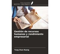 Gestión de recursos humanos y rendimiento empresarial