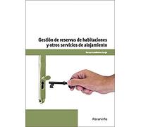 Gestión de reservas de habitaciones y otros servicios de alojamientos: UF 0050 (Hostelería y Turismo)