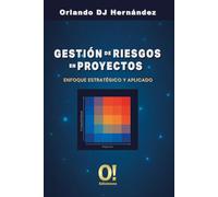 Gestión de Riesgos en Proyectos: Enfoque estratégico y aplicado