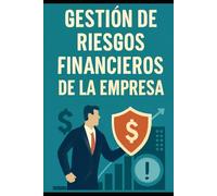 Gestión de Riesgos Financieros de la Empresa