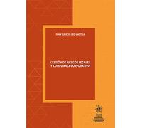 Gestión de riesgos legales y compliance corporativo (Corrupción, Crimen Organizado y Delincuencia Económica)