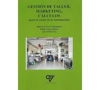 Gestión de taller. Marketing, cálculos para el sector de la automoción (ANTONIO MADRID VICENTE)