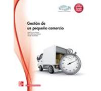 Gestión De Un Pequeño Comercio. Grado Medio. (técnico En Actividades C