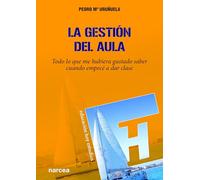 Gestión del aula: Todo lo que me hubiera gustado saber cuando empecé a dar clase: 153 (Educación Hoy Estudios)
