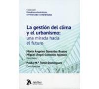 Gestión del clima y el urbanismo: una mirada hacia el futuro