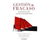 Gestión del fracaso: Guía práctica para personas emprendedoras (Empresa y Gestión)